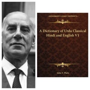 John T. Platts और A Dictionary of Urdu, Classical Hindi and English